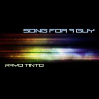 Rayo Tinto - Song for a Guy