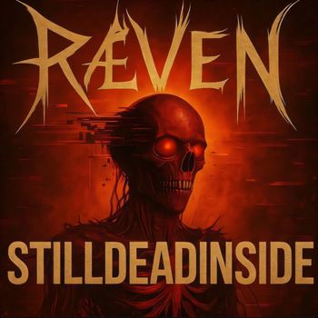 RÆVEN - STILLDEADINSIDE (Explicit)