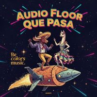 Audio Floor - Que Pasa