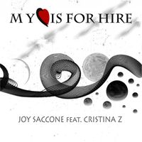 Joy Saccone - My Love Is for Hire (feat. Cristina Z)
