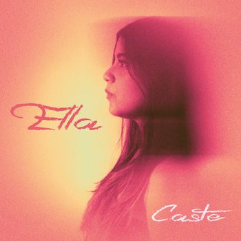 Caste - Ella