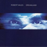 Robert Miles - Dreamland