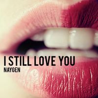 Naygen - I Still Love You