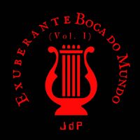 Jeza da Pedra - Exuberante Boca do Mundo, Vol.1