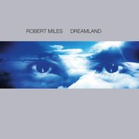 Robert Miles - Dreamland