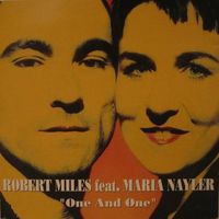 Robert Miles - One and One (feat. Maria Nayler)