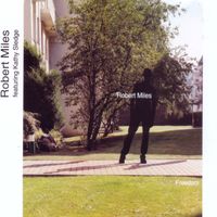 Robert Miles - Freedom (feat. Kathy Sledge)