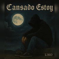 LIKO - Cansado Estoy