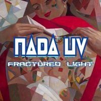 Nada UV - Fractured Light