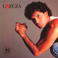 Cazuza - Exagerado (Remasterizado - 40 Anos)