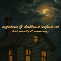 Augustana - Hotel Roosevelt (20th Anniversary) feat. Dashboard Confessional