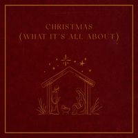 Justin Hill - Christmas (What It's All About) [feat. WPBC Worship]