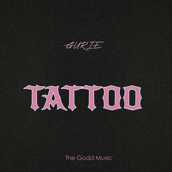 Gurie - TATTOO