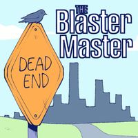 The Blaster Master - Dead End Street