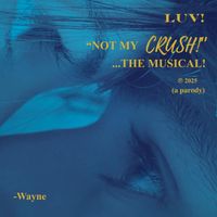 Wayne - Not My Crush!