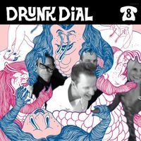 The Dumpies - Drunk Dial #8 (Explicit)