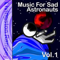 Livingston Rampey - Music For Sad Astronauts, Vol. 1