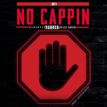 B1 - No Cappin (Explicit)