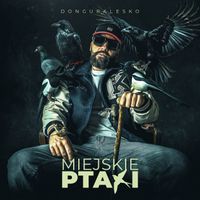 Donguralesko - MIEJSKIE PTAKI (Explicit)
