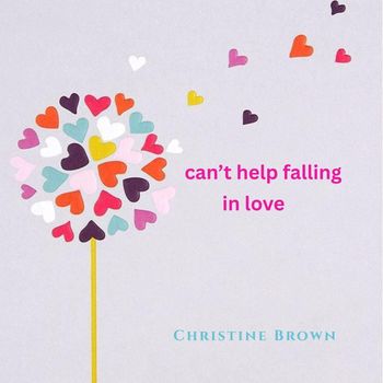 Christine Brown - Can't Help Falling in Love