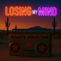 Bullets And Octane - Losing My Mind