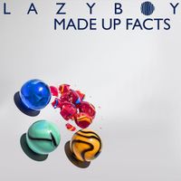 LAZYBOY - Made up Facts (Explicit)
