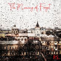 P.S. - The Meaning of Forget
