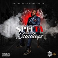 Spitta - Spit Something Sundays (Explicit)