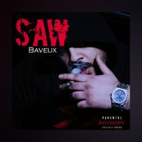 SAW - Baveux (Explicit)