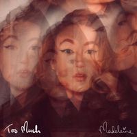 Madeleine - Too Much (Explicit)