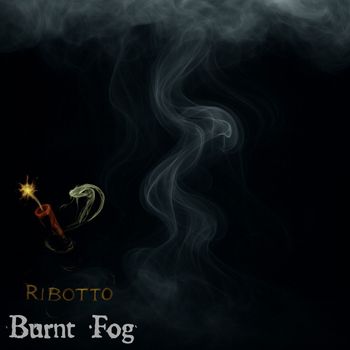 Ribotto - Burnt Fog