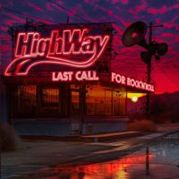 HighWay - Last Call For Rock'n'Roll (Explicit)
