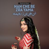 Rashid Khan - Nan Che Be Zra Yama