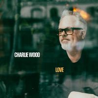 Charlie Wood - Love