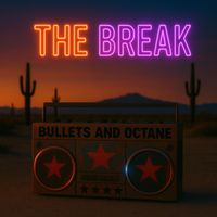 Bullets And Octane - The Break (Explicit)