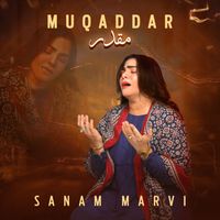 Sanam Marvi - Muqaddar