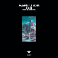 Jaques Le Noir - Gigas (Mutehead Remixes)