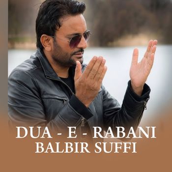 BALBIR SUFFI - DUA-E-RABANI
