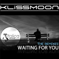Klissmoon - Waiting for You (The Remixes)