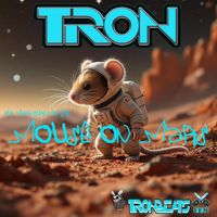 Tron - the adventures of Mouse on Mars (Explicit)