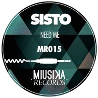 Sisto - Need Me