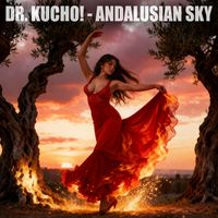 DR. KUCHO! - Andalusian Sky (Explicit)