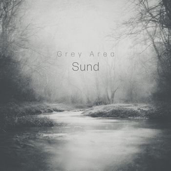 Grey Area - Sund