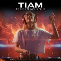 TIAM - Fire in My Soul