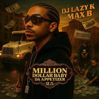Max B - Million Dollar Baby (Vol. 2.5 [Explicit])