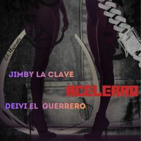 Jimby La Clave - Acelerao (Explicit)