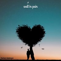 Perfect Giddimani - Wait in Pain