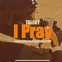 Talent - I Pray