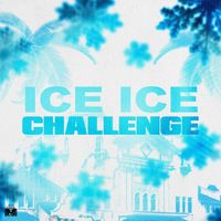M.o.b - Ice Ice Challenge (Explicit)