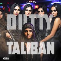 Jinyus - Dutty Taliban (Explicit)